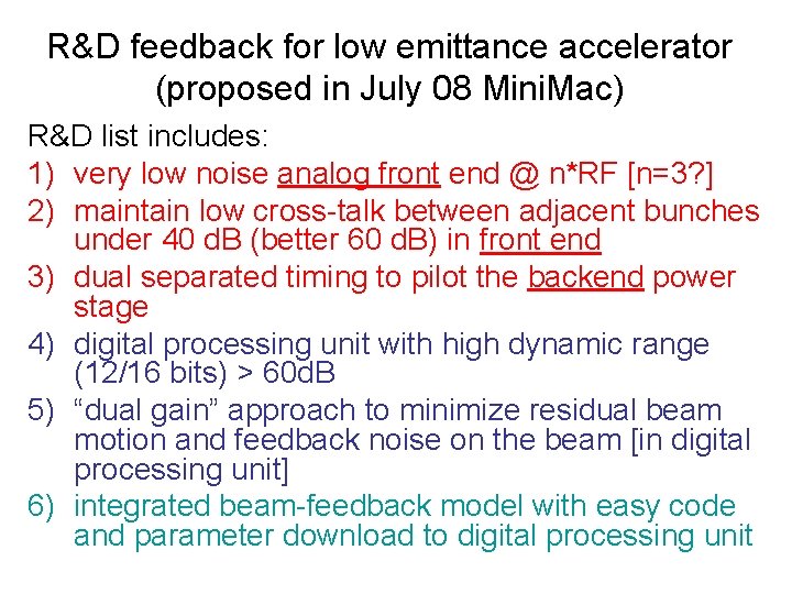 R&D feedback for low emittance accelerator (proposed in July 08 Mini. Mac) R&D list