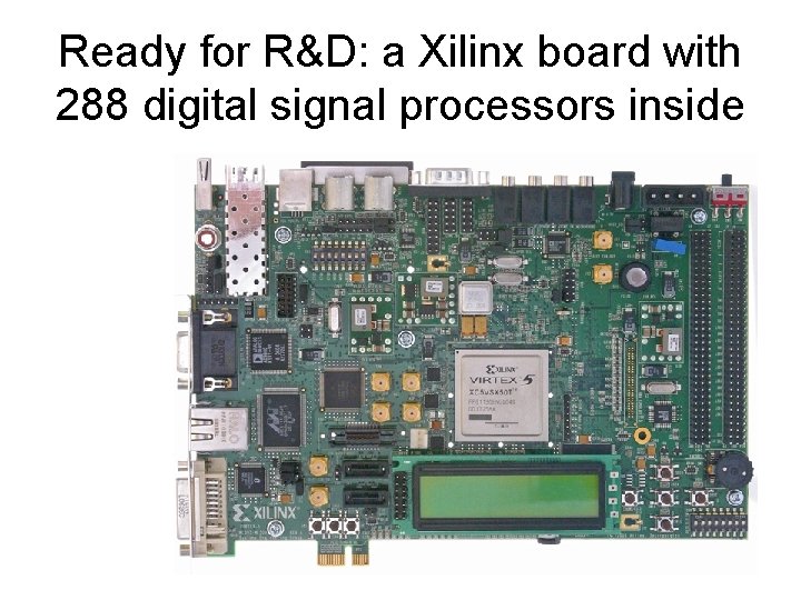 Ready for R&D: a Xilinx board with 288 digital signal processors inside 