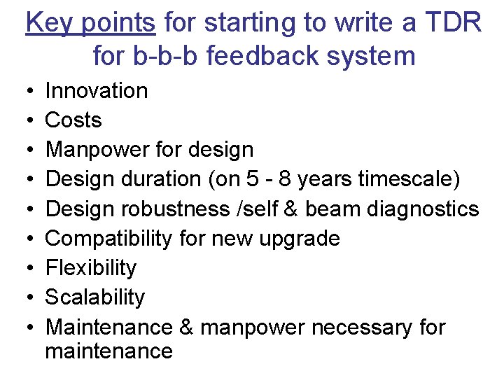 Key points for starting to write a TDR for b-b-b feedback system • •