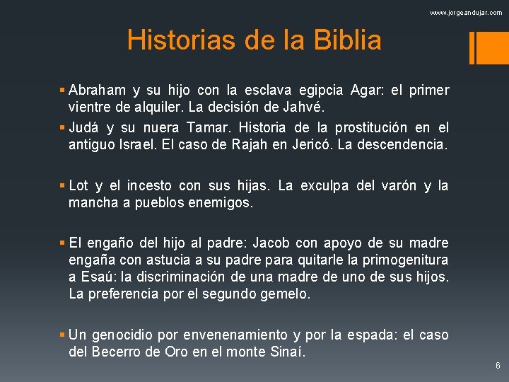 www. jorgeandujar. com Historias de la Biblia § Abraham y su hijo con la