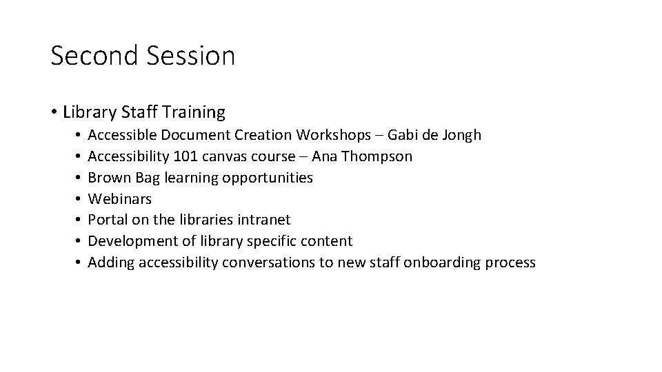 Second Session • Library Staff Training • • Accessible Document Creation Workshops – Gabi