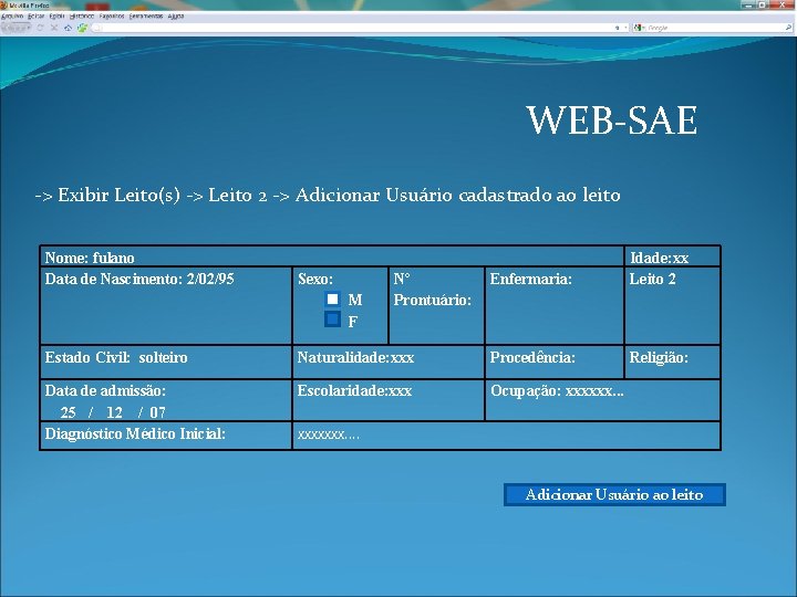 WEB-SAE -> Exibir Leito(s) -> Leito 2 -> Adicionar Usuário cadastrado ao leito Nome: