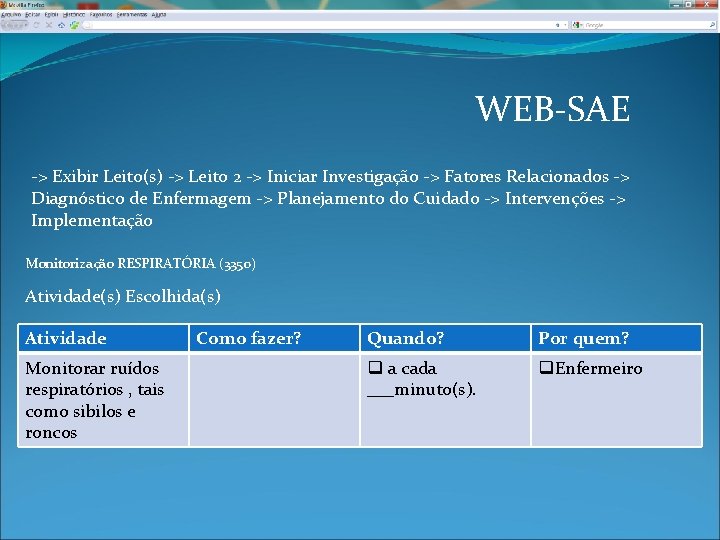 WEB-SAE -> Exibir Leito(s) -> Leito 2 -> Iniciar Investigação -> Fatores Relacionados ->