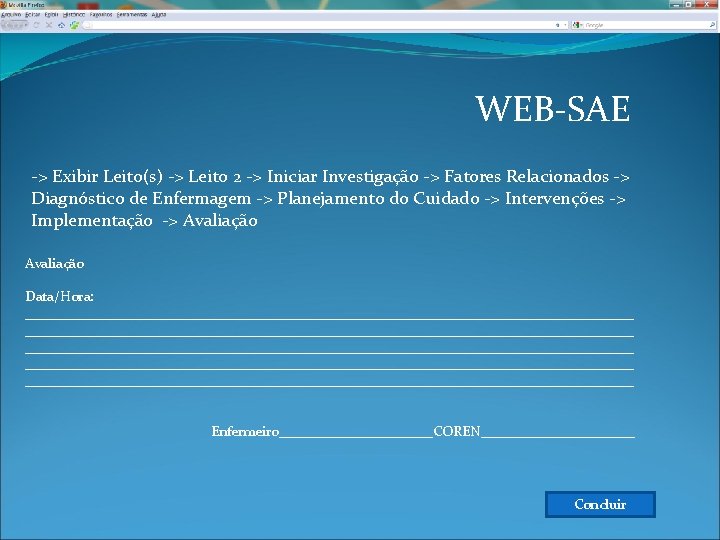 WEB-SAE -> Exibir Leito(s) -> Leito 2 -> Iniciar Investigação -> Fatores Relacionados ->