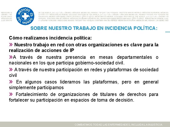 SOBRE NUESTRO TRABAJO EN INCIDENCIA POLÍTICA: Cómo realizamos incidencia política: » Nuestro trabajo en