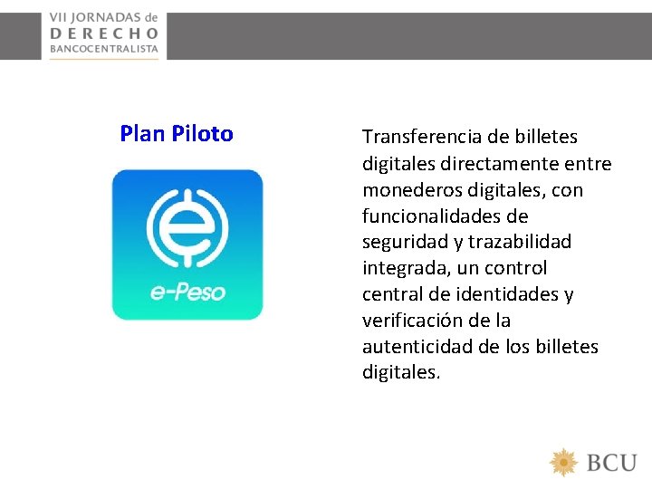 Plan Piloto Transferencia de billetes digitales directamente entre monederos digitales, con funcionalidades de seguridad