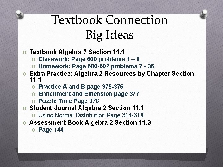 Textbook Connection Big Ideas O Textbook Algebra 2 Section 11. 1 O Classwork: Page
