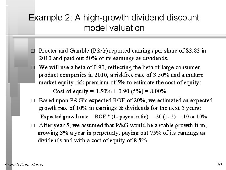 Example 2: A high-growth dividend discount model valuation � � � Procter and Gamble