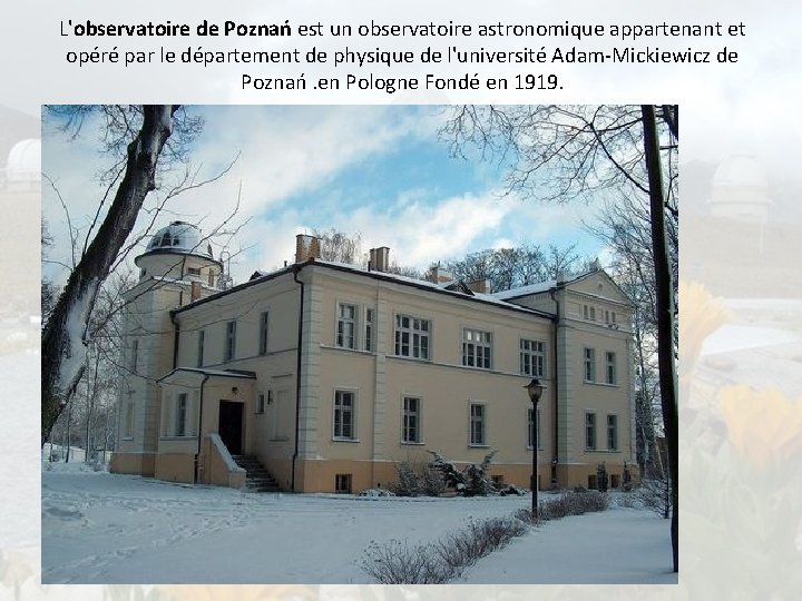 L'observatoire de Poznań est un observatoire astronomique appartenant et opéré par le département de