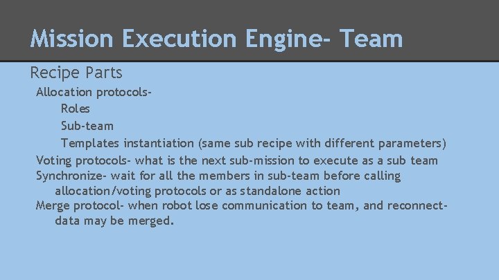 Mission Execution Engine- Team Recipe Parts Allocation protocols. Roles Sub-team Templates instantiation (same sub