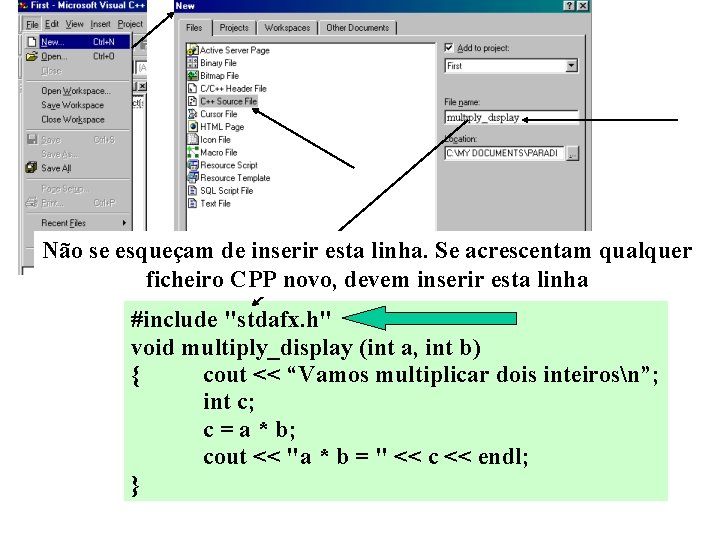 Não se esqueçam de inserir esta linha. Se acrescentam qualquer ficheiro CPP novo, devem