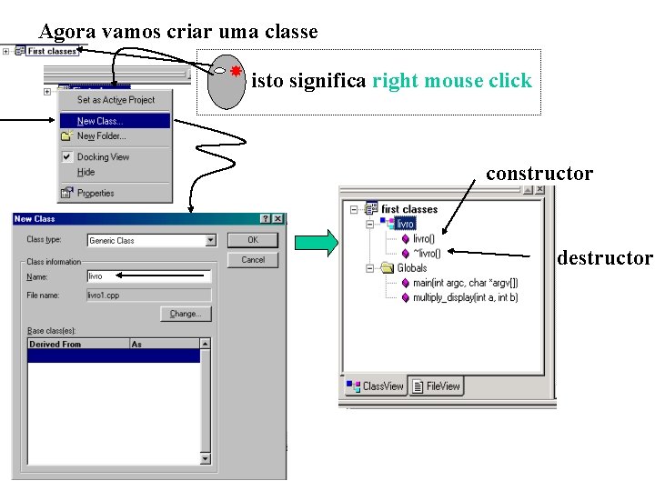 Agora vamos criar uma classe isto significa right mouse click constructor destructor 