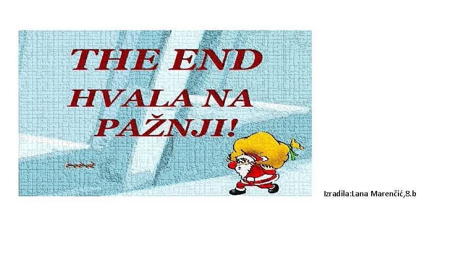 Izradila: Lana Marenčić, 8. b 