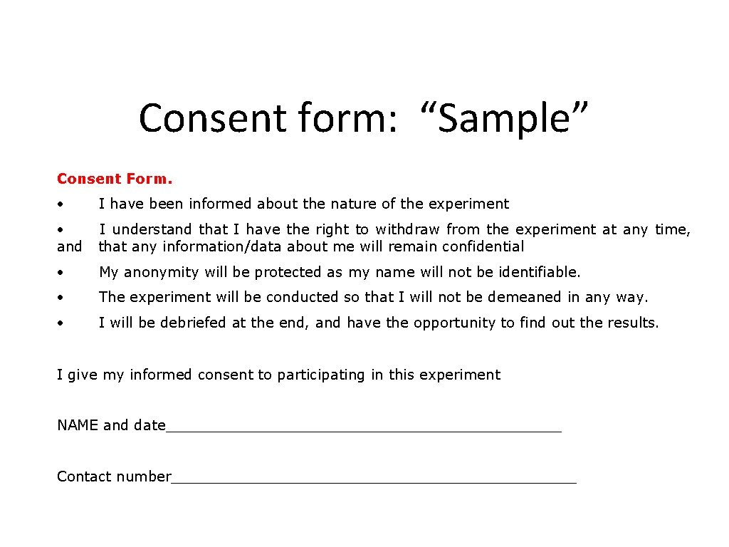 Consent form: “Sample” Consent Form. · I have been informed about the nature of