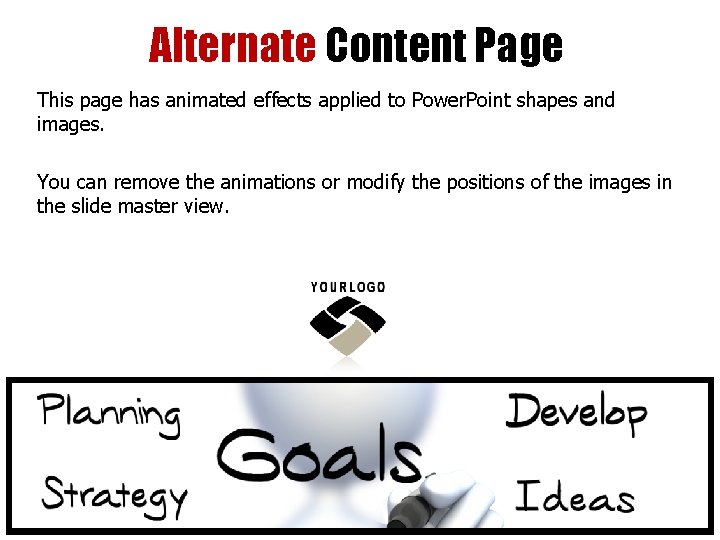 Alternate Content Page This page has animated effects applied to Power. Point shapes and