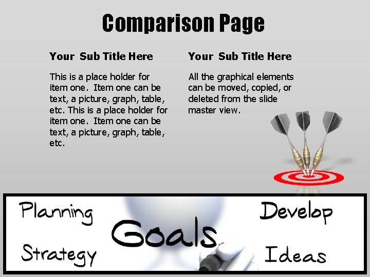Comparison Page Your Sub Title Here This is a place holder for item one.