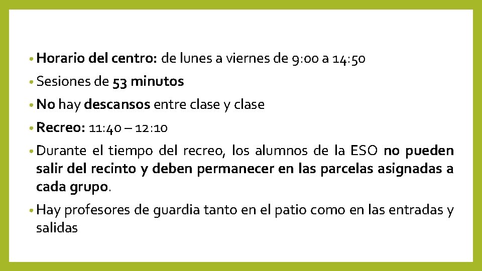  • Horario del centro: de lunes a viernes de 9: 00 a 14: