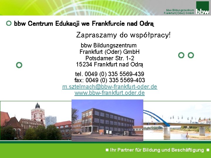 bbw Bildungszentrum Frankfurt (Oder) Gmb. H bbw Centrum Edukacji we Frankfurcie nad Odrą Zapraszamy
