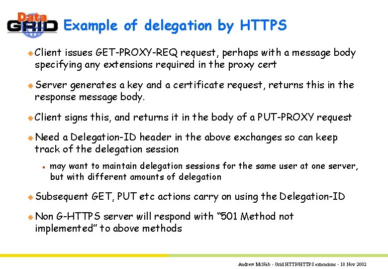 Example of delegation by HTTPS u Client issues GET-PROXY-REQ request, perhaps with a message