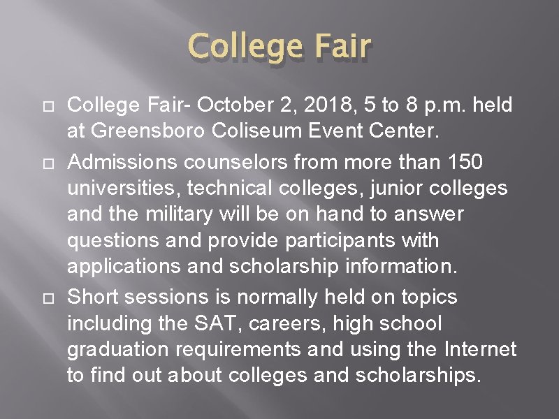 College Fair College Fair- October 2, 2018, 5 to 8 p. m. held at