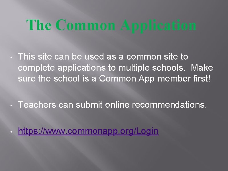 The Common Application • This site can be used as a common site to