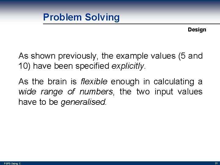 Problem Solving Design As shown previously, the example values (5 and 10) have been