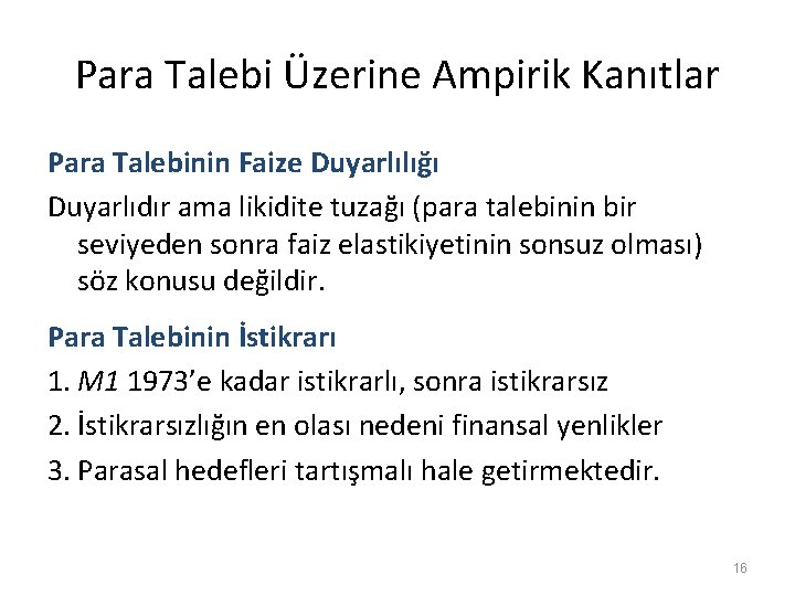 Para Talebi Üzerine Ampirik Kanıtlar Para Talebinin Faize Duyarlılığı Duyarlıdır ama likidite tuzağı (para