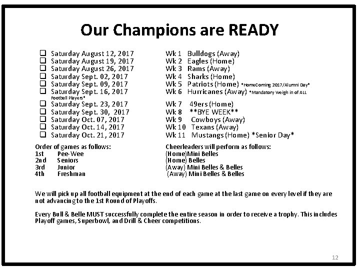 Our Champions are READY q q q Saturday August 12, 2017 Saturday August 19,