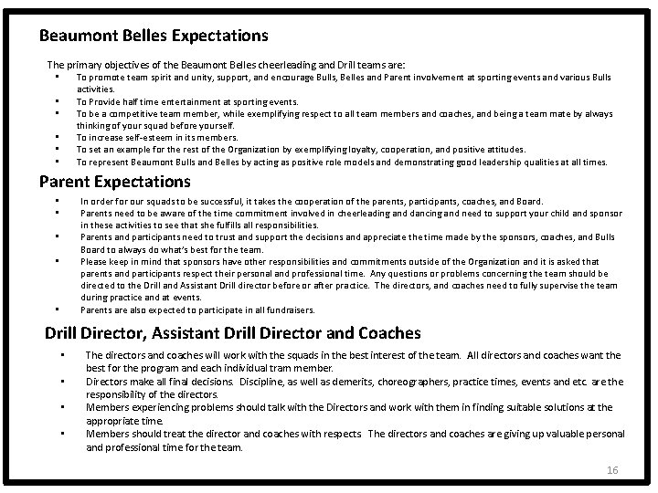 Beaumont Belles Expectations The primary objectives of the Beaumont Belles cheerleading and Drill teams