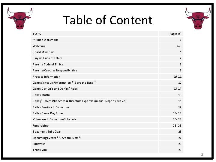 Table of Content TOPIC Mission Statement Welcome Pages (s) 3 4 -5 Board Members
