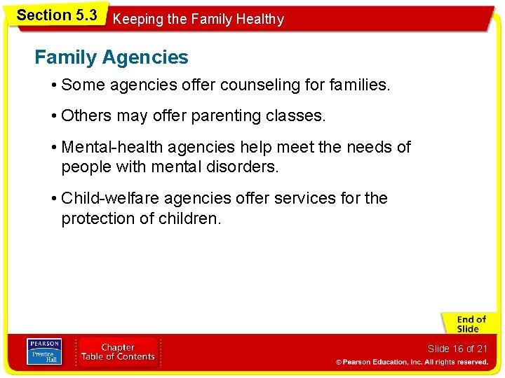 Section 5. 3 Keeping the Family Healthy Family Agencies • Some agencies offer counseling