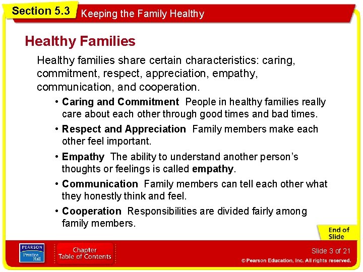Section 5. 3 Keeping the Family Healthy Families Healthy families share certain characteristics: caring,