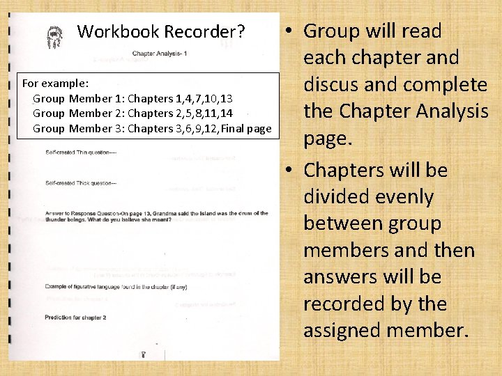 Workbook Recorder? For example: Group Member 1: Chapters 1, 4, 7, 10, 13 Group