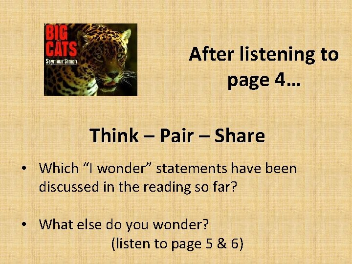 After listening to page 4… Think – Pair – Share • Which “I wonder”