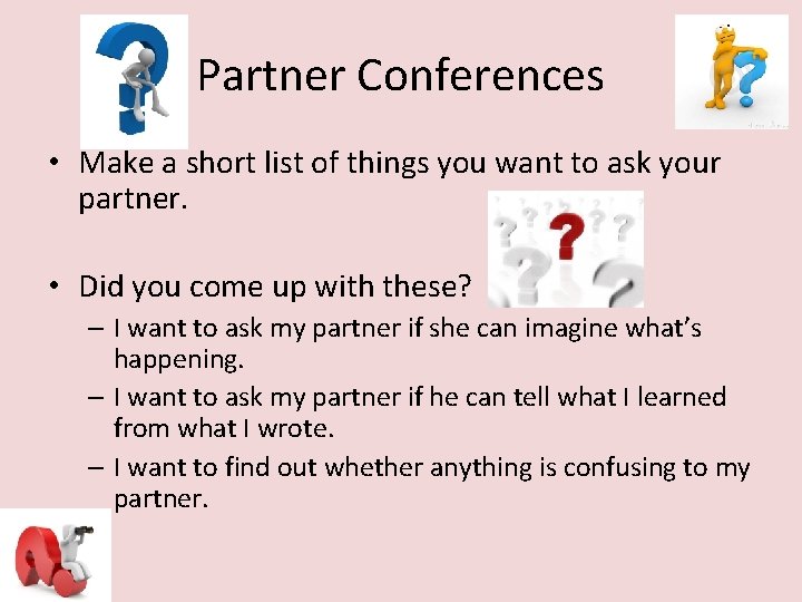 Partner Conferences • Make a short list of things you want to ask your