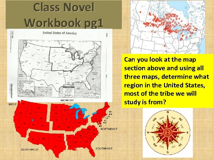 Class Novel Workbook pg 1 Can you look at the map section above and