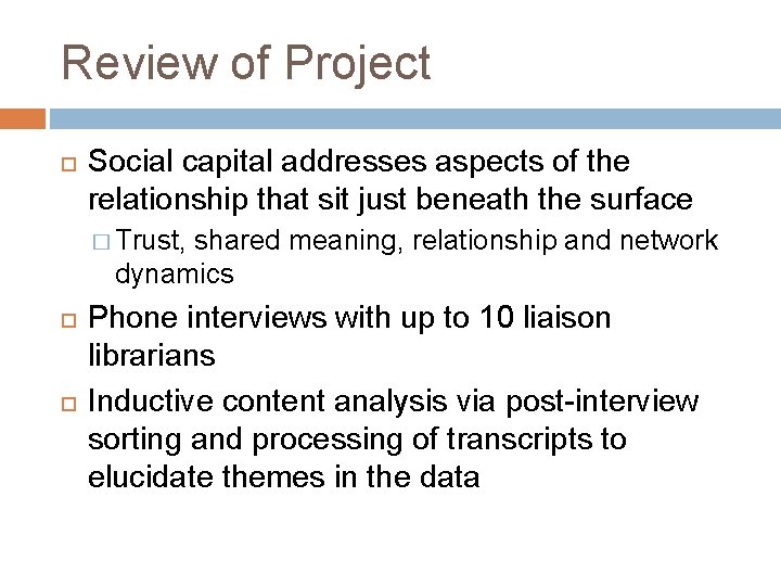 Review of Project Social capital addresses aspects of the relationship that sit just beneath