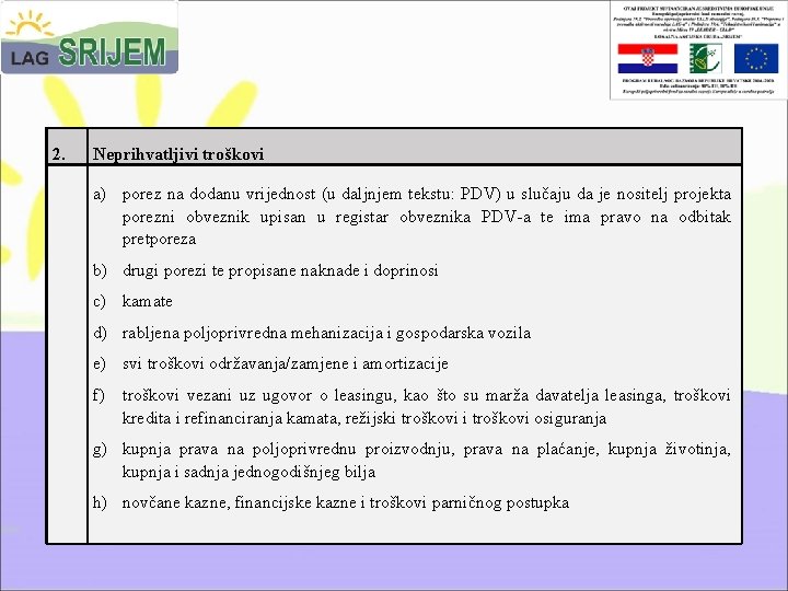 2. Neprihvatljivi troškovi a) porez na dodanu vrijednost (u daljnjem tekstu: PDV) u slučaju