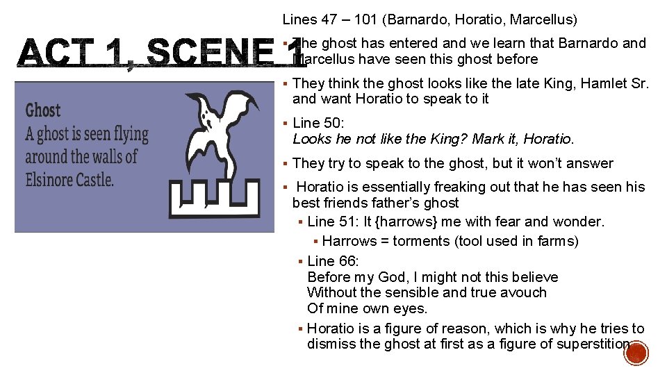 Lines 47 – 101 (Barnardo, Horatio, Marcellus) § The ghost has entered and we
