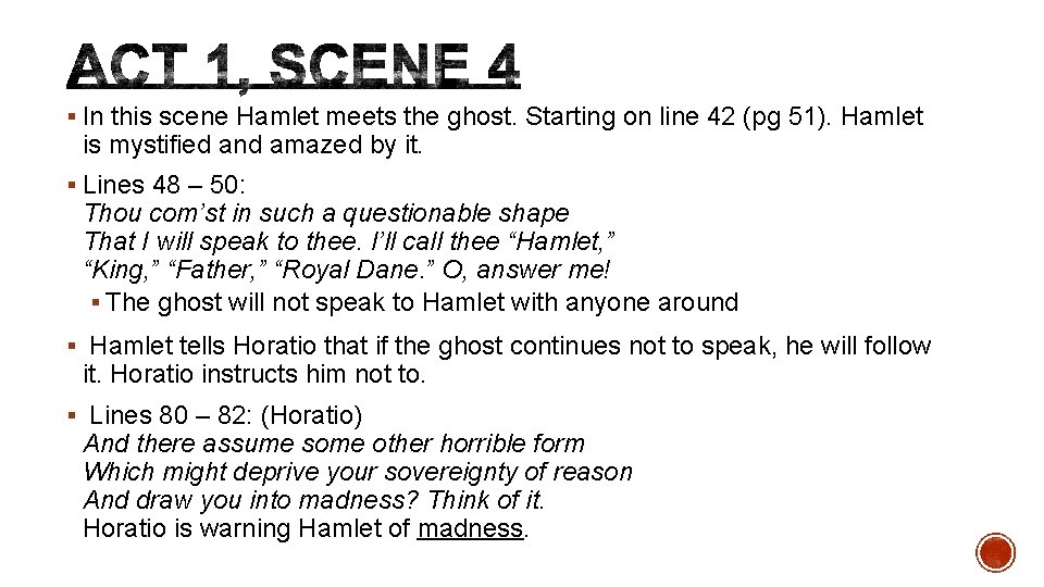 § In this scene Hamlet meets the ghost. Starting on line 42 (pg 51).