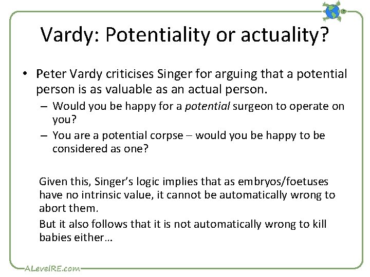 Vardy: Potentiality or actuality? • Peter Vardy criticises Singer for arguing that a potential