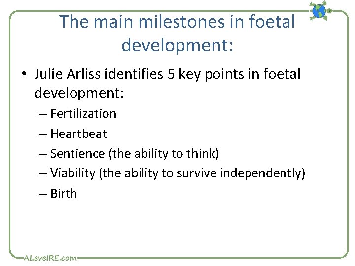 The main milestones in foetal development: • Julie Arliss identifies 5 key points in