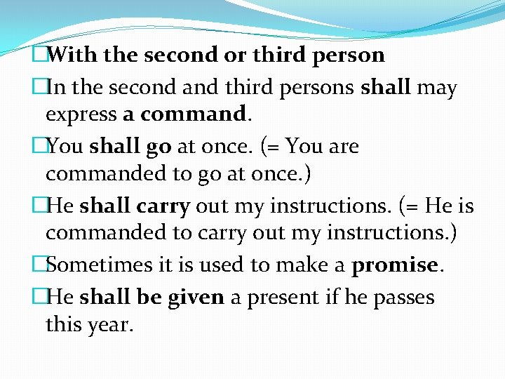 �With the second or third person �In the second and third persons shall may