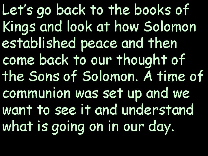 Let’s go back to the books of Kings and look at how Solomon established