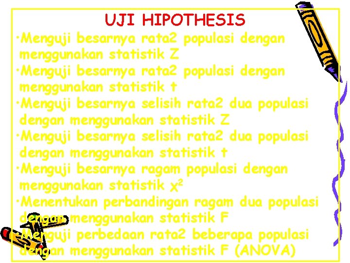 UJI HIPOTHESIS • Menguji besarnya rata 2 populasi dengan menggunakan statistik Z • Menguji