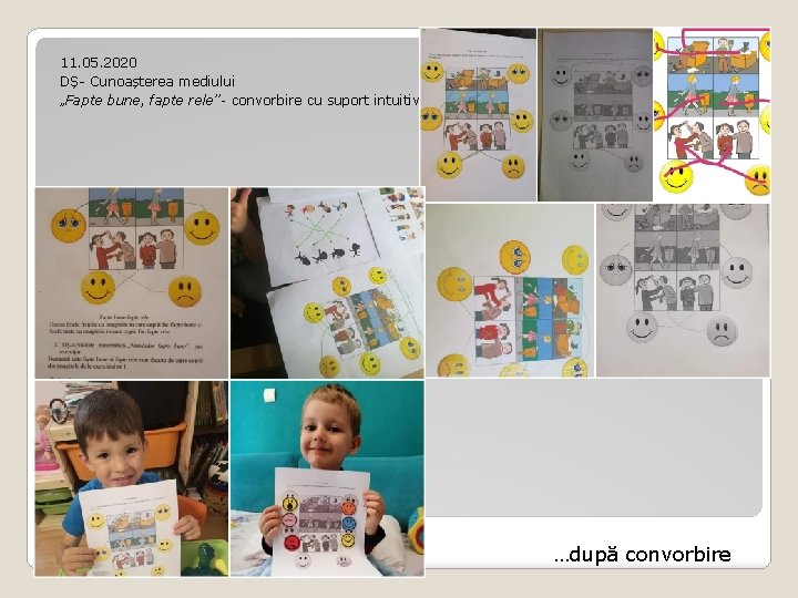 11. 05. 2020 DȘ- Cunoașterea mediului „Fapte bune, fapte rele”- convorbire cu suport intuitiv 11. 05. 2020 DȘ- Cunoașterea mediului „Fapte bune, fapte rele”- convorbire cu suport intuitiv