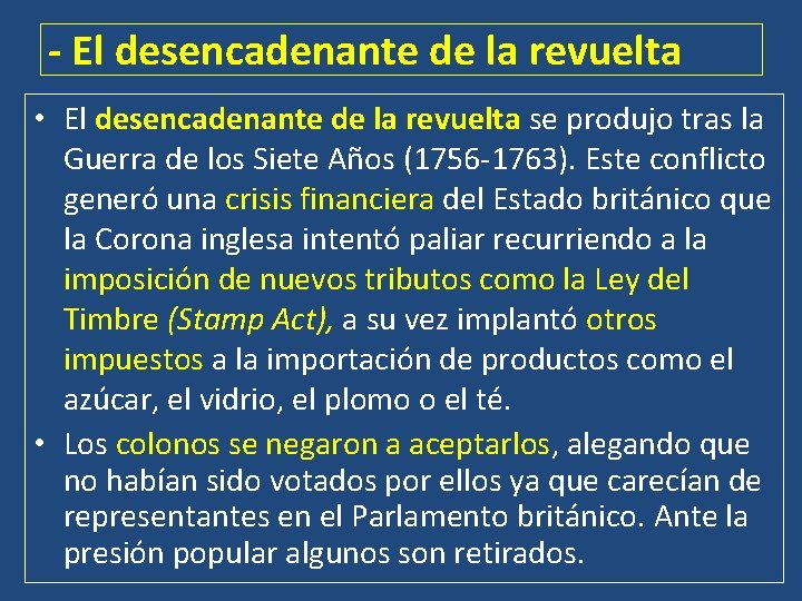 - El desencadenante de la revuelta • El desencadenante de la revuelta se produjo