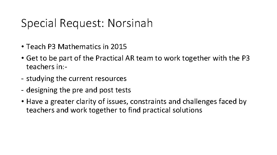 Special Request: Norsinah • Teach P 3 Mathematics in 2015 • Get to be