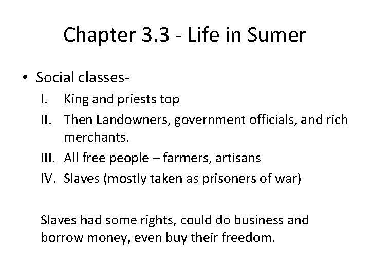 Chapter 3. 3 - Life in Sumer • Social classes. I. King and priests