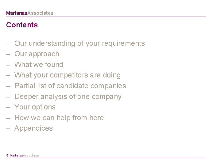 Marianas. Associates Contents – – – – – Our understanding of your requirements Our